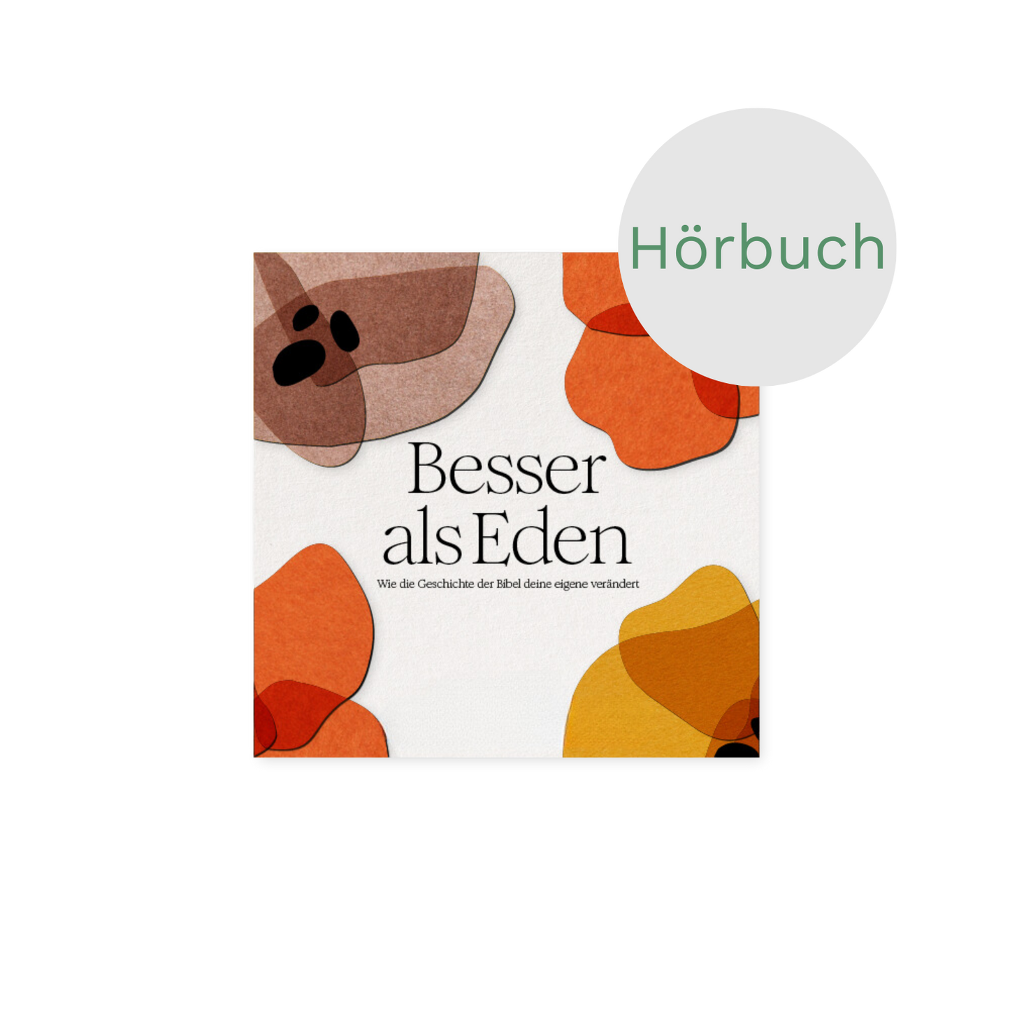 Hörbuch – Besser als Eden: Wie die Geschichte der Bibel deine eigene verändert