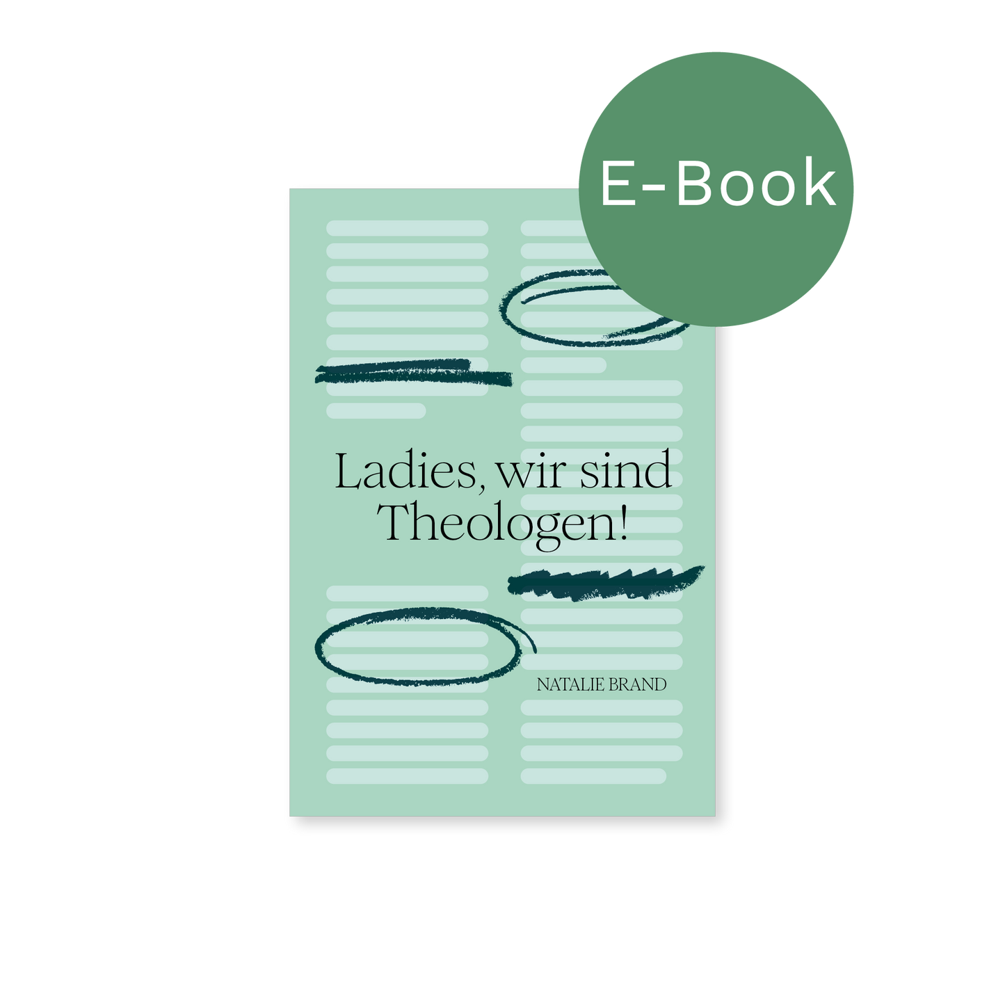 E-Book – Ladies, wir sind Theologen!: Eine Einladung an Frauen, ihren Gott zu kennen