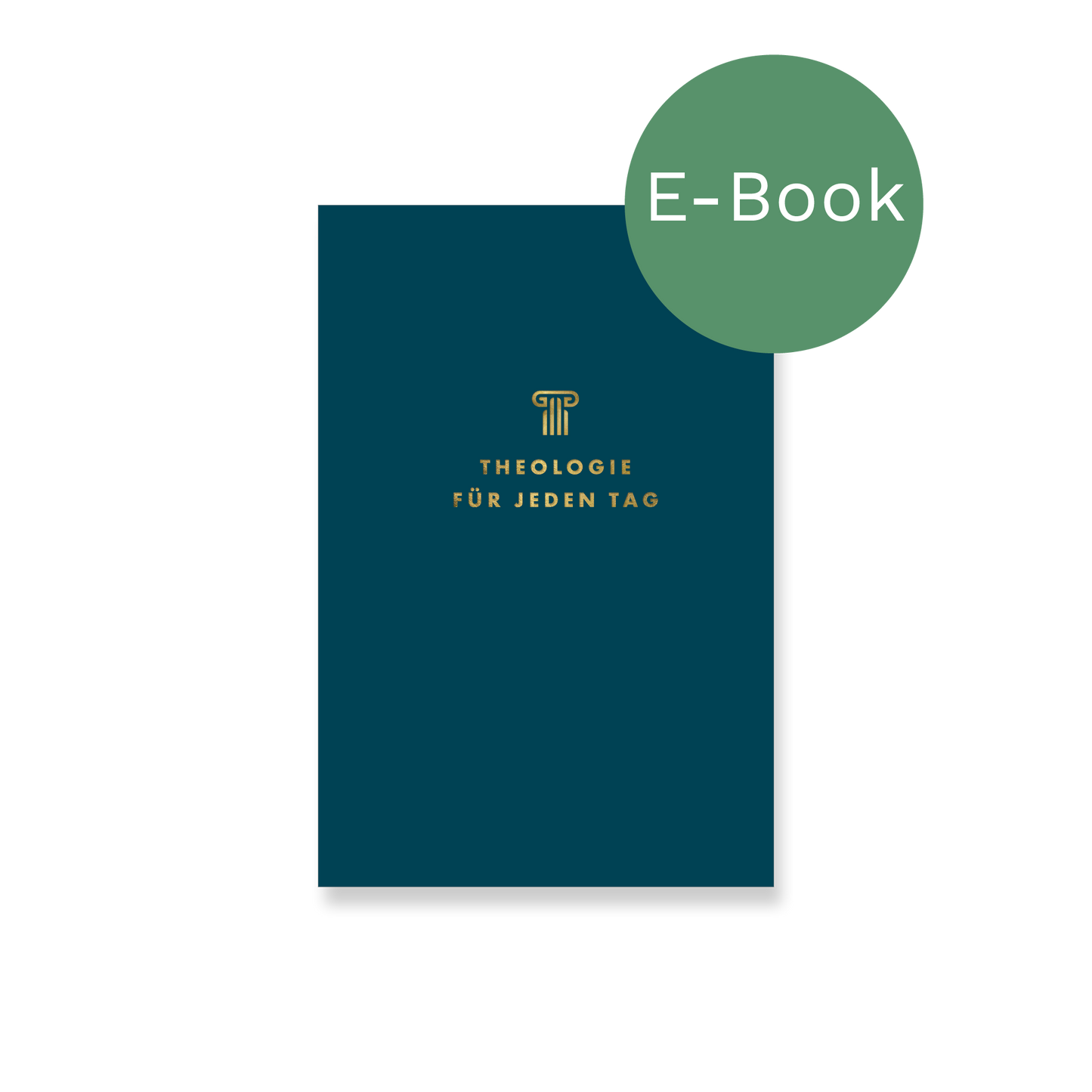 E-Book – Theologie für jeden Tag: Andachten zur Systematischen Theologie