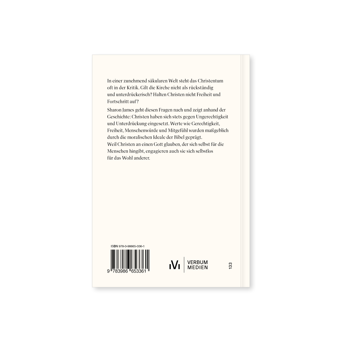 Ist das Christentum schlecht für die Welt?: Wie der christliche Glaube die Geschichte beeinflusst hat