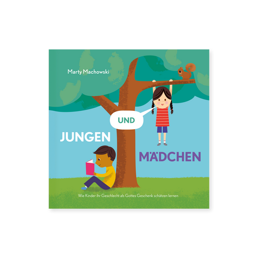 Jungen und Mädchen: Wie Kinder ihr Geschlecht als Gottes Geschenk schätzen lernen