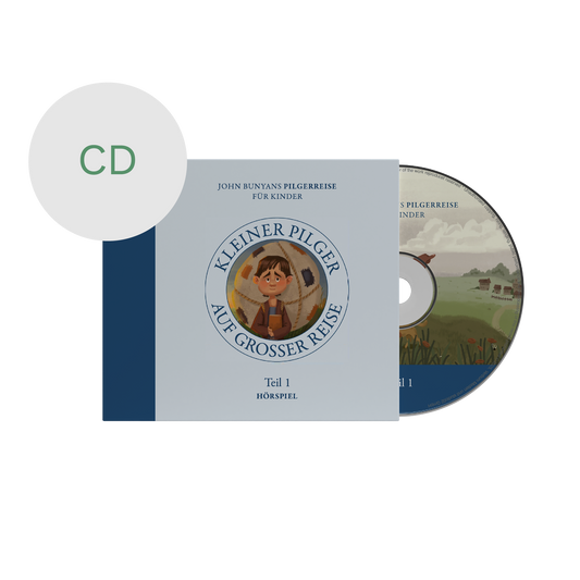 Hörspiel CD – Kleiner Pilger auf großer Reise (Teil 1): John Bunyans Pilgerreise für Kinder