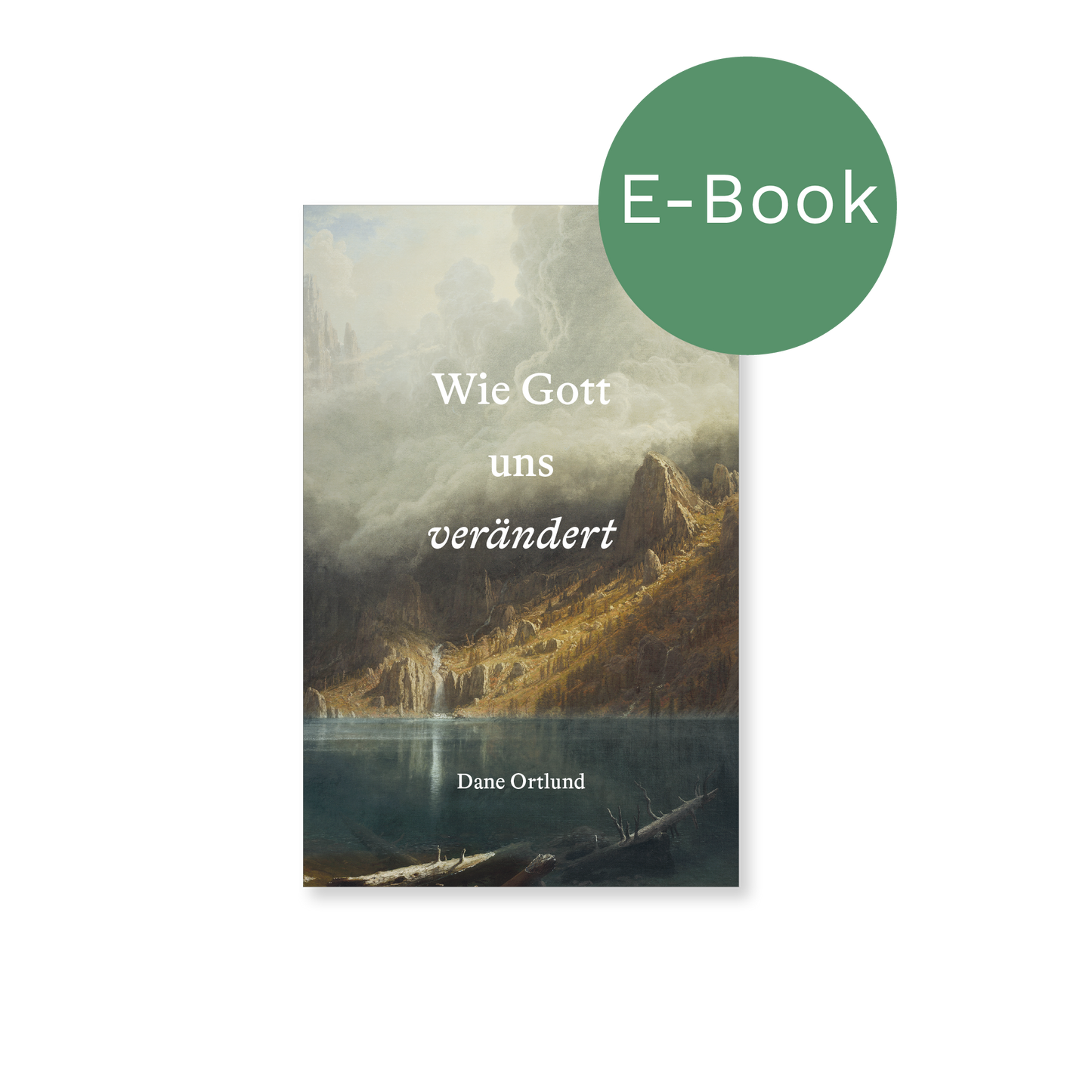 E-Book – Wie Gott uns verändert