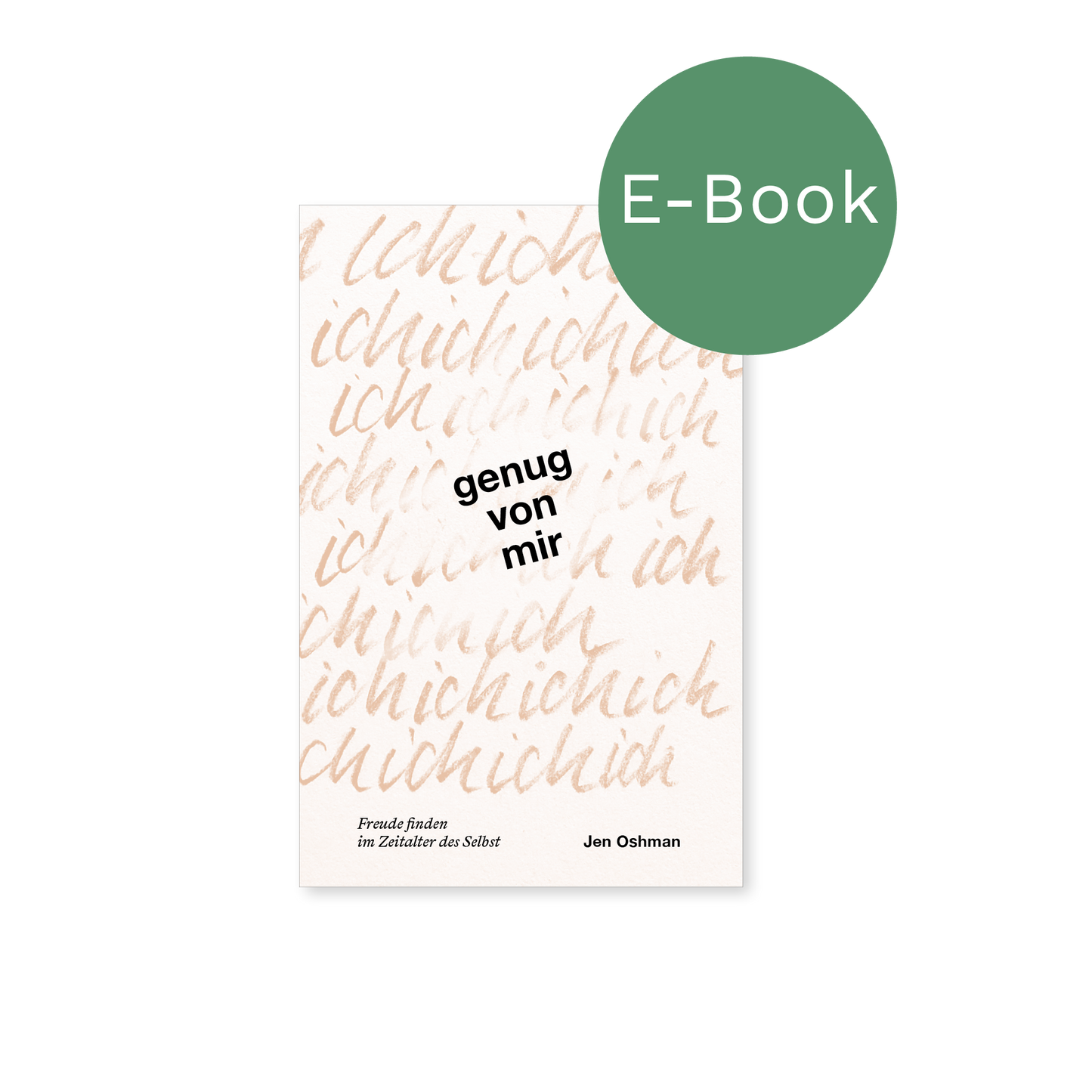 E-Book – Genug von mir: Freude finden im Zeitalter des Selbst