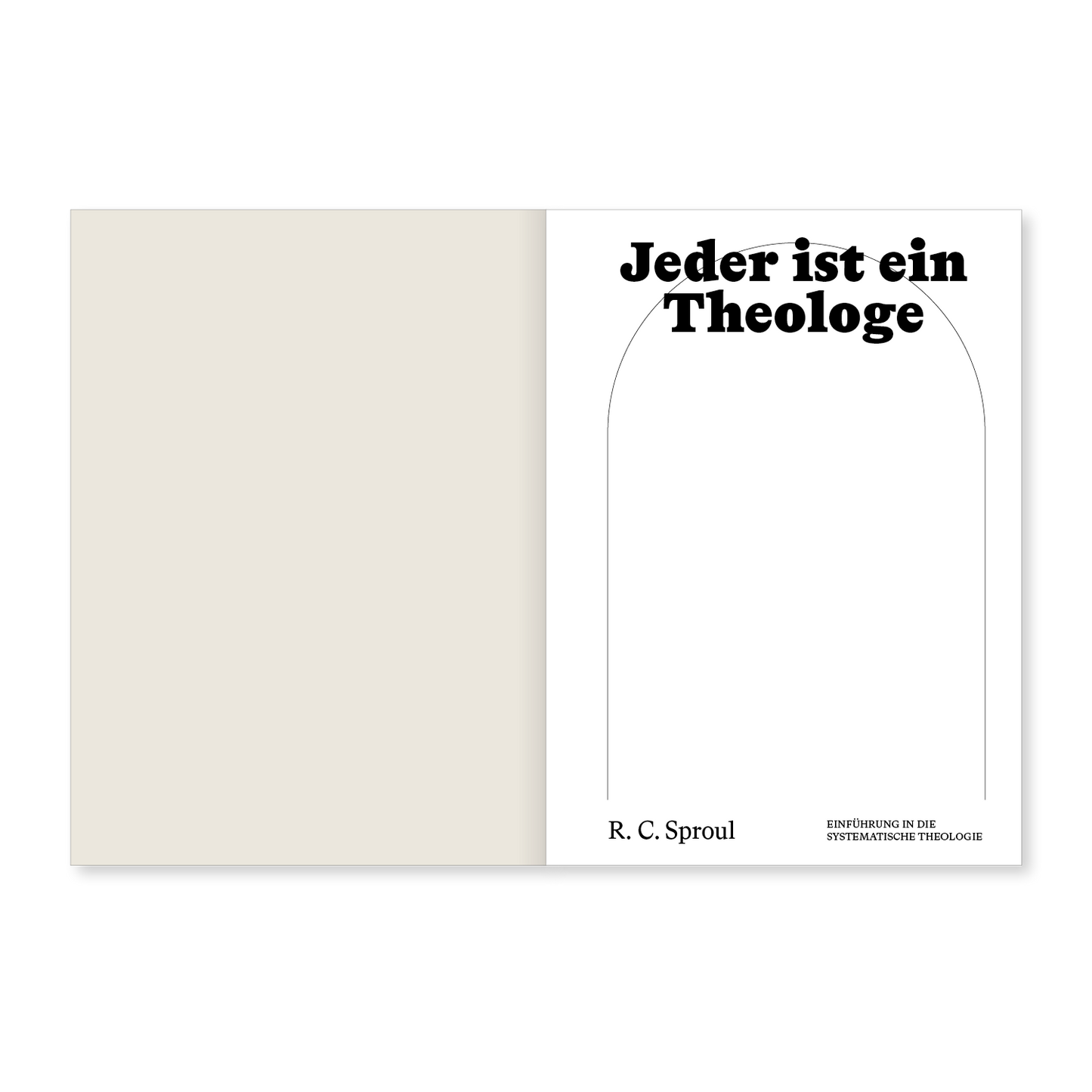Jeder ist ein Theologe: Einführung in die Systematische Theologie