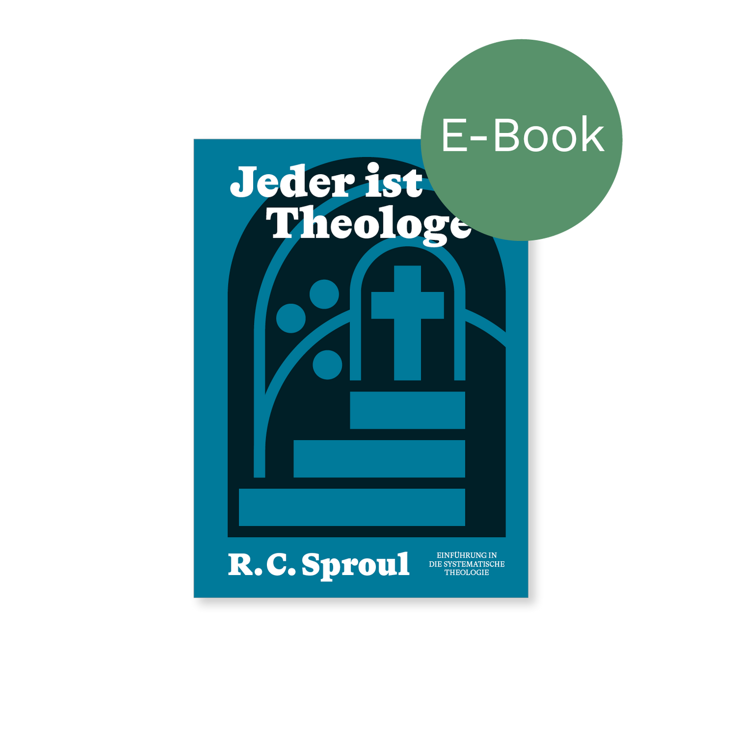E-Book – Jeder ist ein Theologe: Einführung in die Systematische Theologie