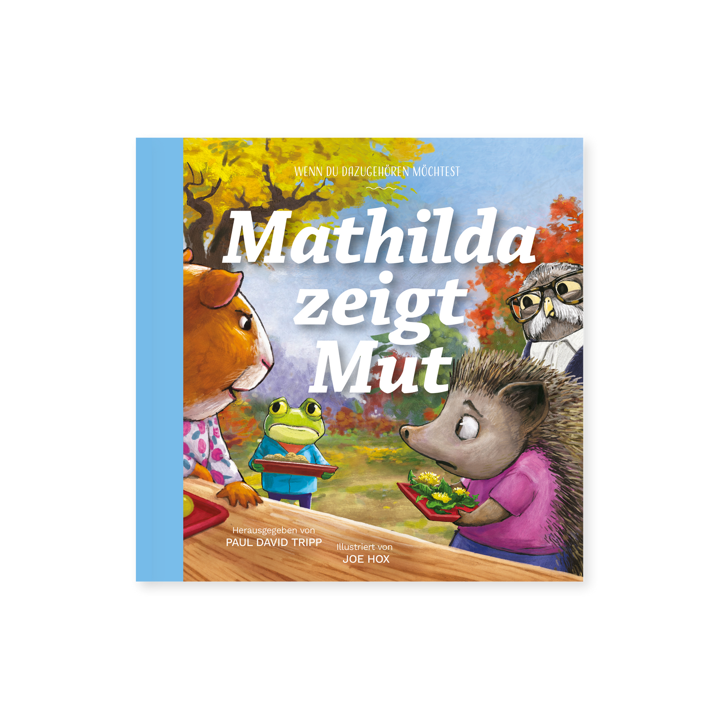 Mathilda zeigt Mut: Wenn du dazugehören möchtest