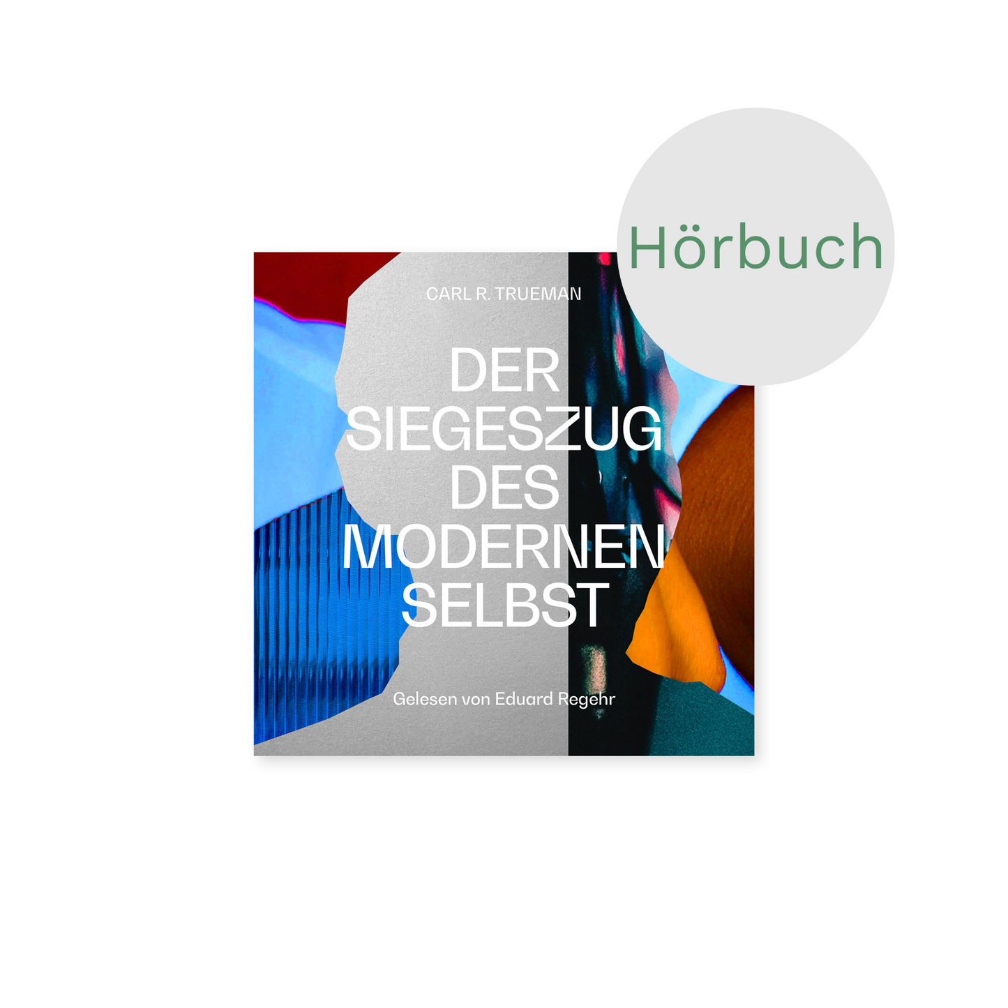 Hörbuch – Der Siegeszug des modernen Selbst