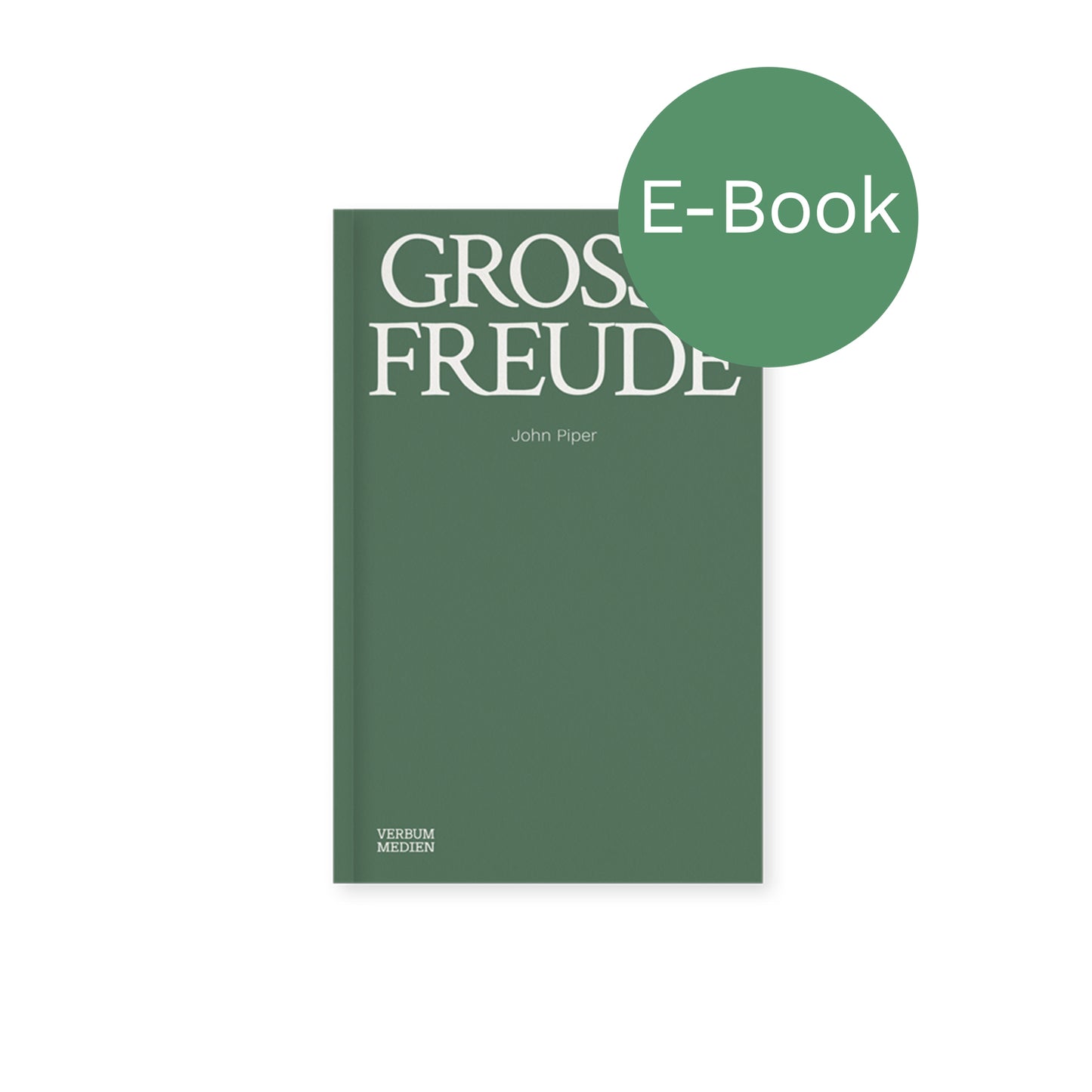 Große Freude - John Piper (E-Book)