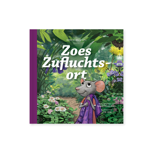 Zoes Zufluchtsort - Wenn du Angst hast - Christliches Kinderbuch