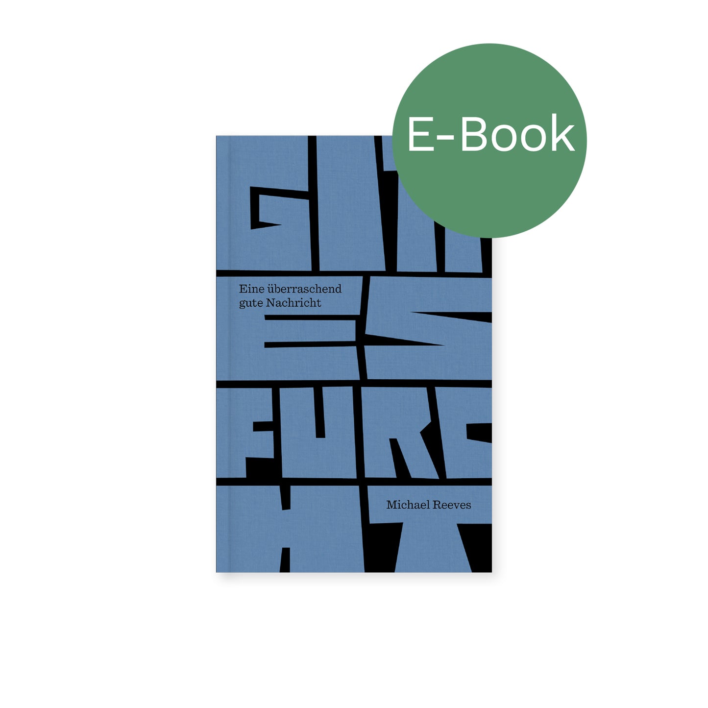 Gottesfurcht - Michael Reeves (Was ist Gottesfurcht?)