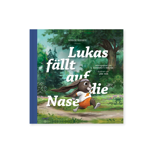 Lukas fällt auf die Nase - Edward Welch  - Wenn du versagst