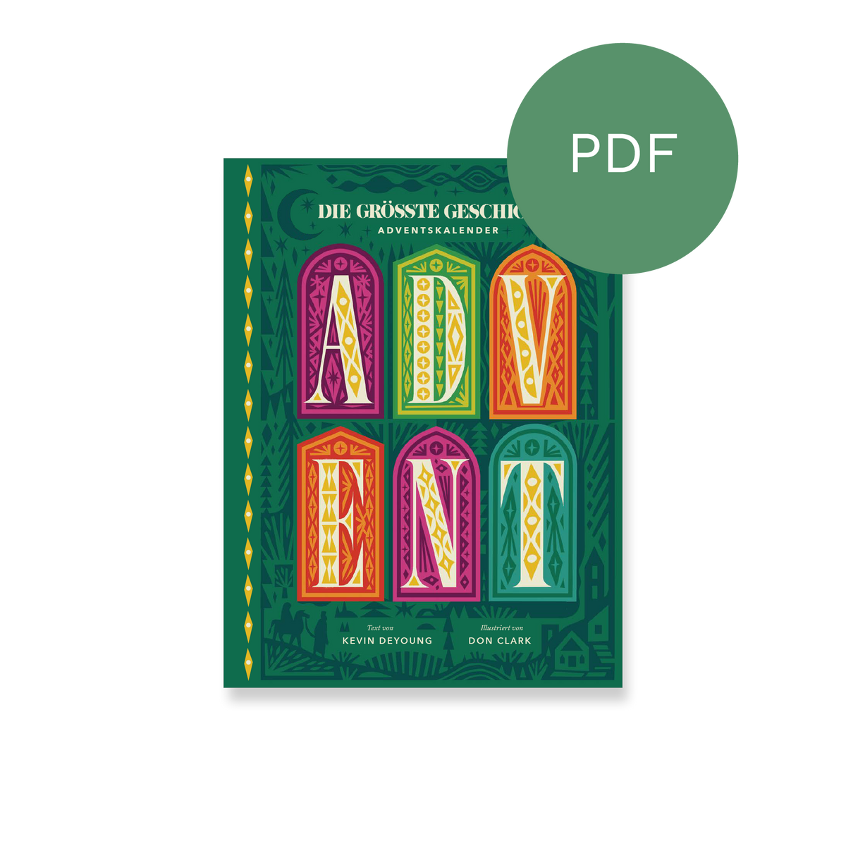 PDF – Die größte Geschichte – Adventskalender: Familienandachten für die Weihnachtszeit