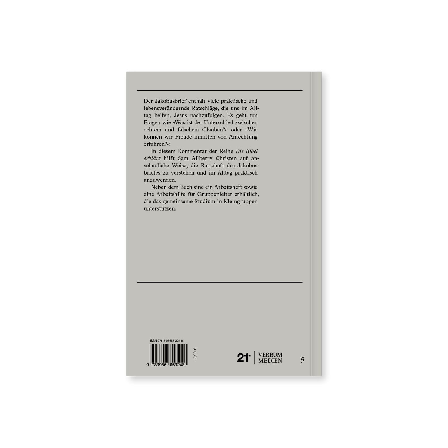 Jakobus | Kommentar (Die Bibel erklärt): Glaube, der praktisch wird