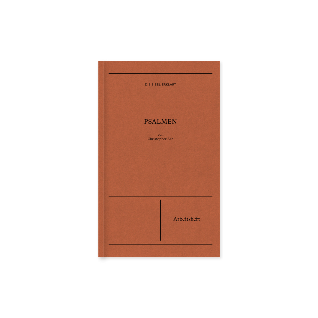 Psalmen – Arbeitsheft (Die Bibel erklärt)