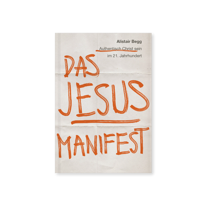 Das Jesus-Manifest: Authentisch Christ sein im 21. Jahrhundert