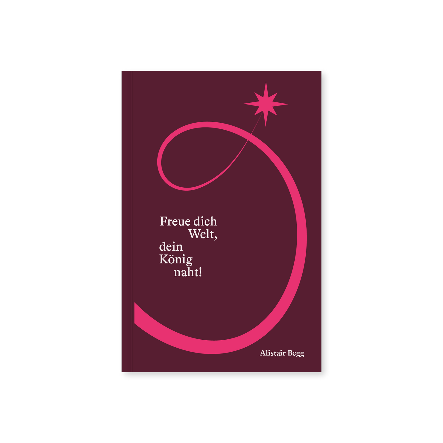 Freue dich Welt, dein König naht: Andachten für die Adventszeit