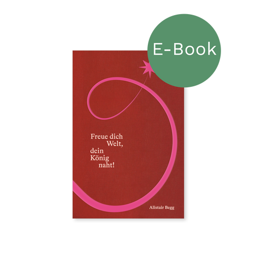 E-Book – Freue dich Welt, dein König naht: Andachten für die Adventszeit