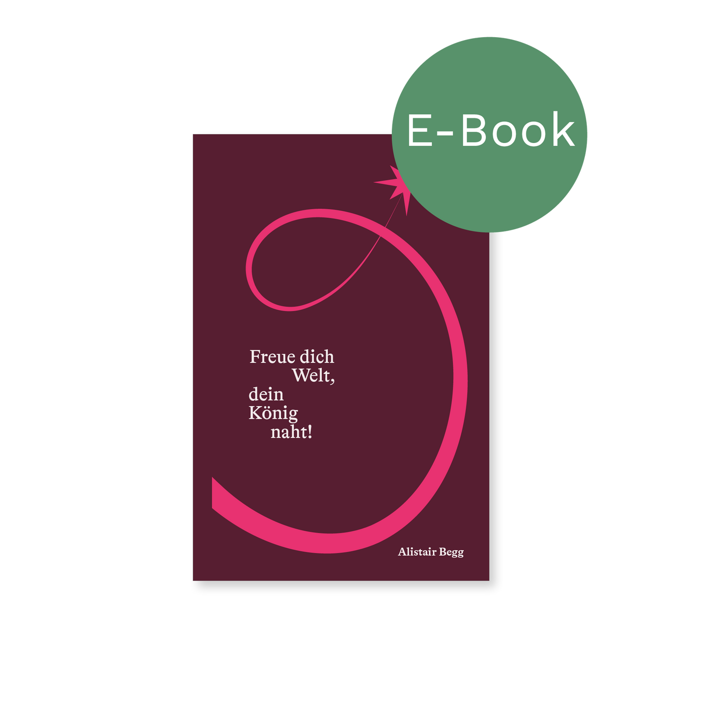 E-Book – Freue dich Welt, dein König naht: Andachten für die Adventszeit