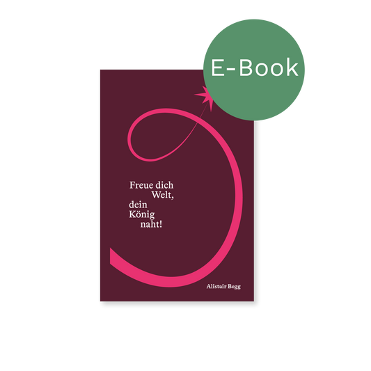 E-Book – Freue dich Welt, dein König naht: Andachten für die Adventszeit