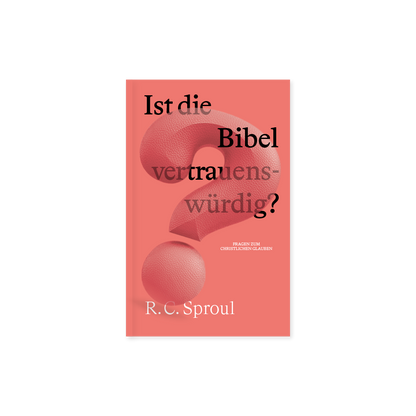 Ist die Bibel vertrauenswürdig?