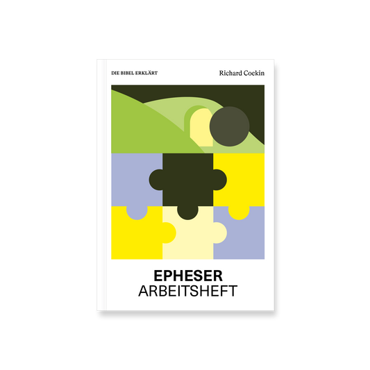 Epheser | Arbeitsheft (Die Bibel erklärt)