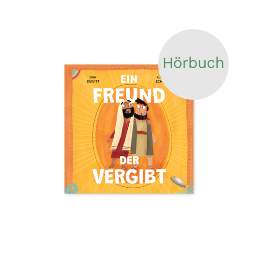 Hörbuch – Ein Freund, der vergibt: Eine wahre Geschichte darüber, wie Petrus versagt und Jesus ihm vergibt