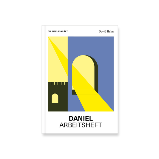 Daniel | Arbeitsheft (Die Bibel erklärt)