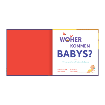 Woher kommen Babys?: Gottes wunderbares Geschenk des Lebens