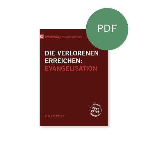 PDF – Die Verlorenen erreichen: Evangelisation