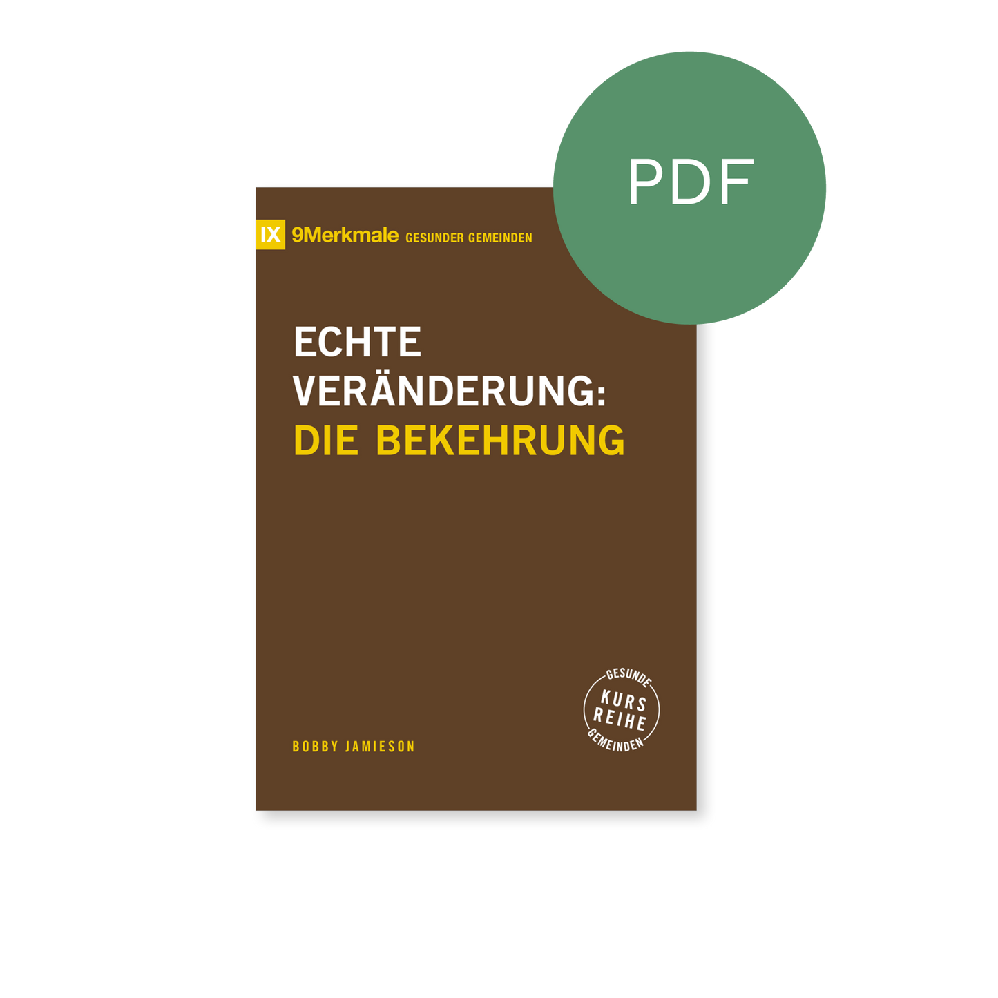 PDF – Echte Veränderung: Die Bekehrung