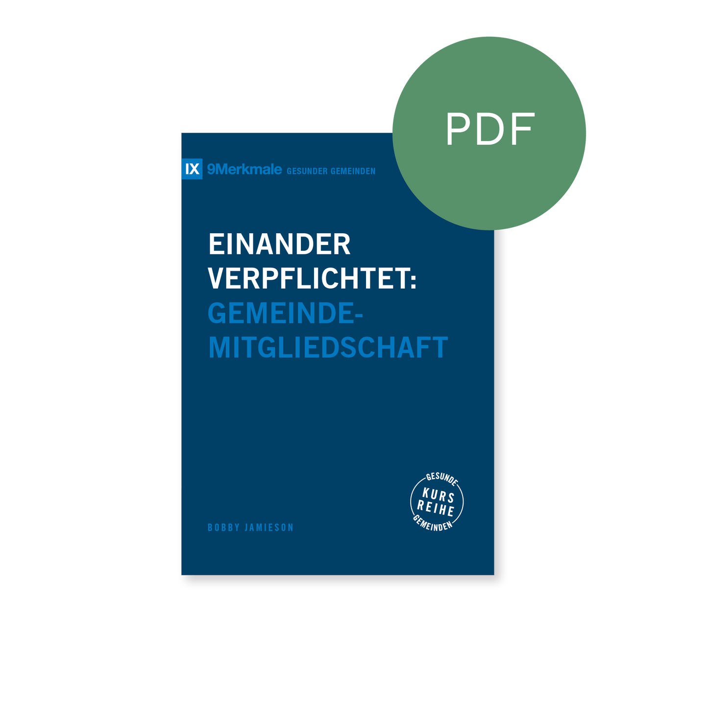 PDF – Einander verpflichtet: Gemeindemitgliedschaft