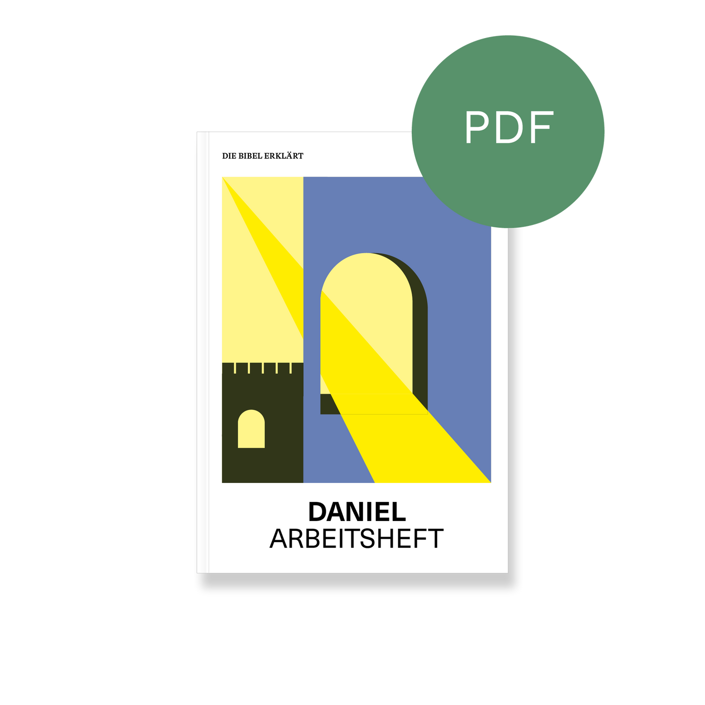PDF – Daniel | Arbeitsheft (Die Bibel erklärt)