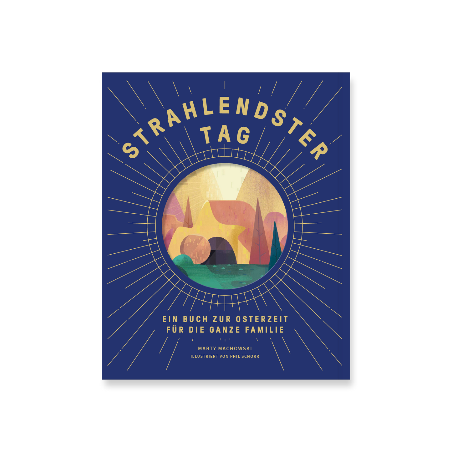 Dunkelste Nacht – Strahlendster Tag: Ein Buch zur Osterzeit für die ganze Familie