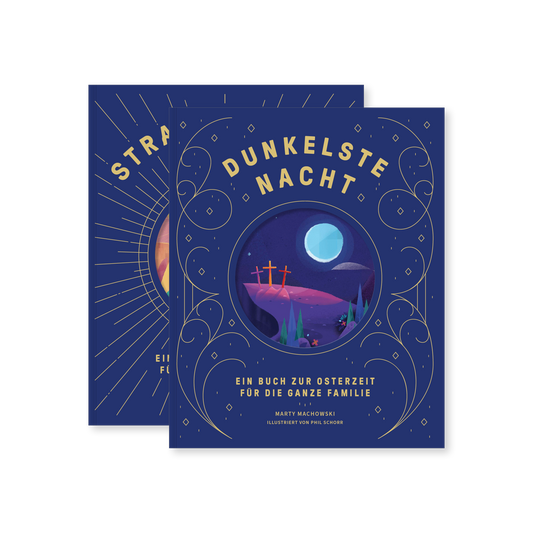 Dunkelste Nacht – Strahlendster Tag: Ein Buch zur Osterzeit für die ganze Familie