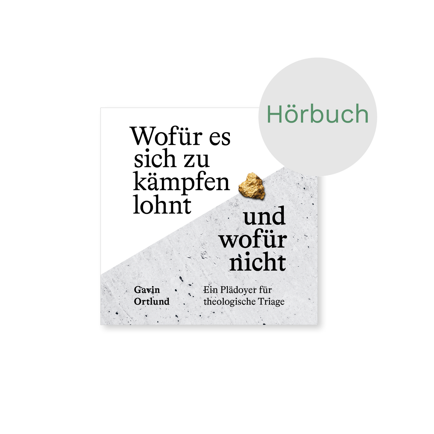 Hörbuch – Wofür es sich zu kämpfen lohnt – und wofür nicht: Ein Plädoyer für theologische Triage