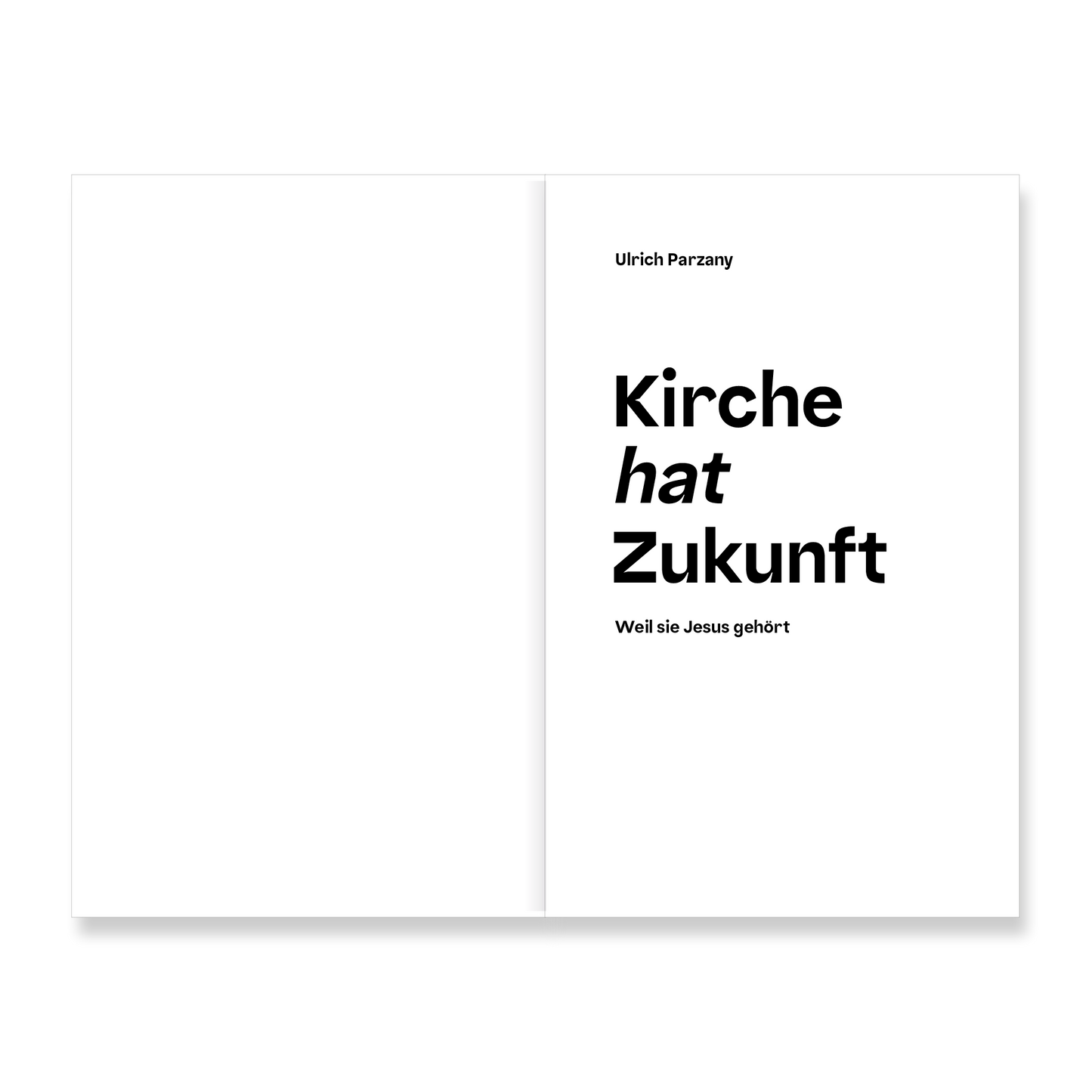 Kirche hat Zukunft: Weil sie Jesus gehört