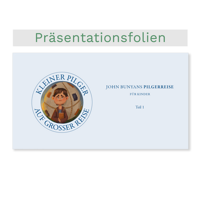Präsentationsfolien - Kleiner Pilger auf großer Reise (Teil 1)