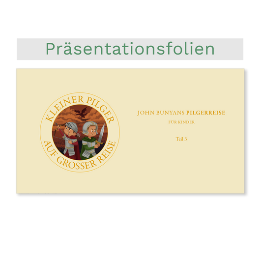Präsentationsfolien - Kleiner Pilger auf großer Reise (Teil 3)