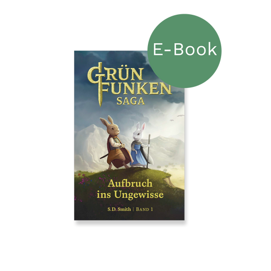 E-Book – Die Grünfunken-Saga – Aufbruch ins Ungewisse: Episches Fantasy-Abenteuer | Band 1 | Jetzt auf Deutsch
