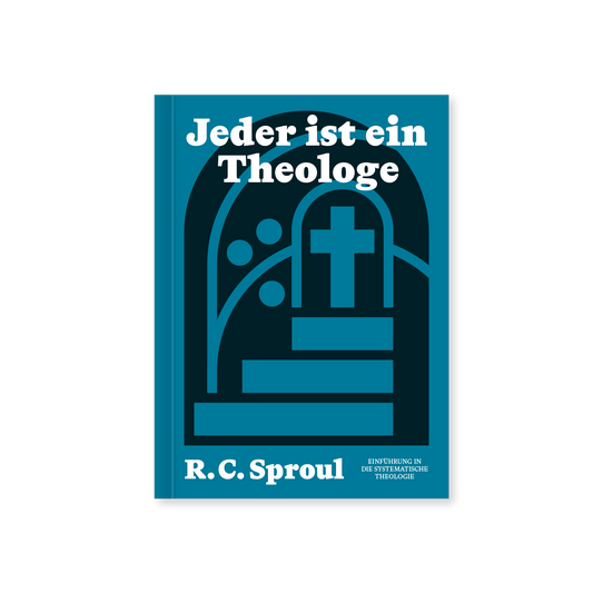 Jeder ist ein Theologe: Einführung in die Systematische Theologie
