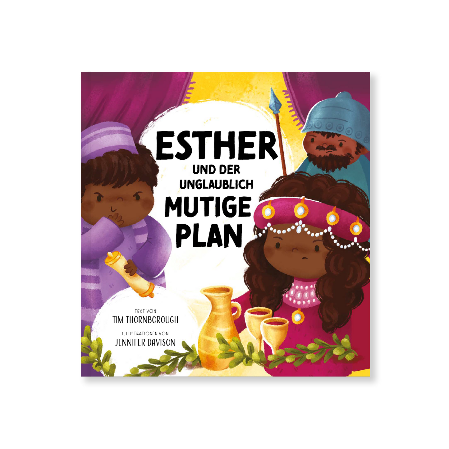 Esther und der unglaublich mutige Plan