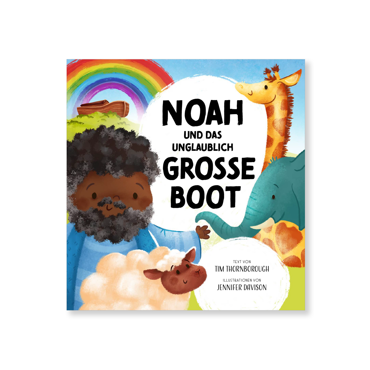 Noah und das unglaublich große Boot