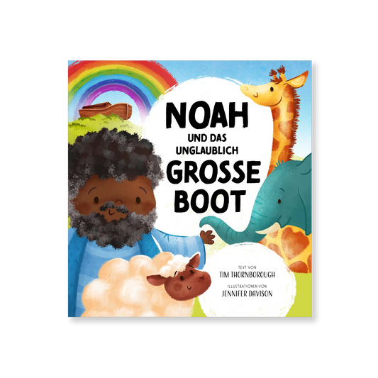 Noah und das unglaublich große Boot