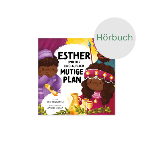 Hörbuch – Esther und der unglaublich mutige Plan