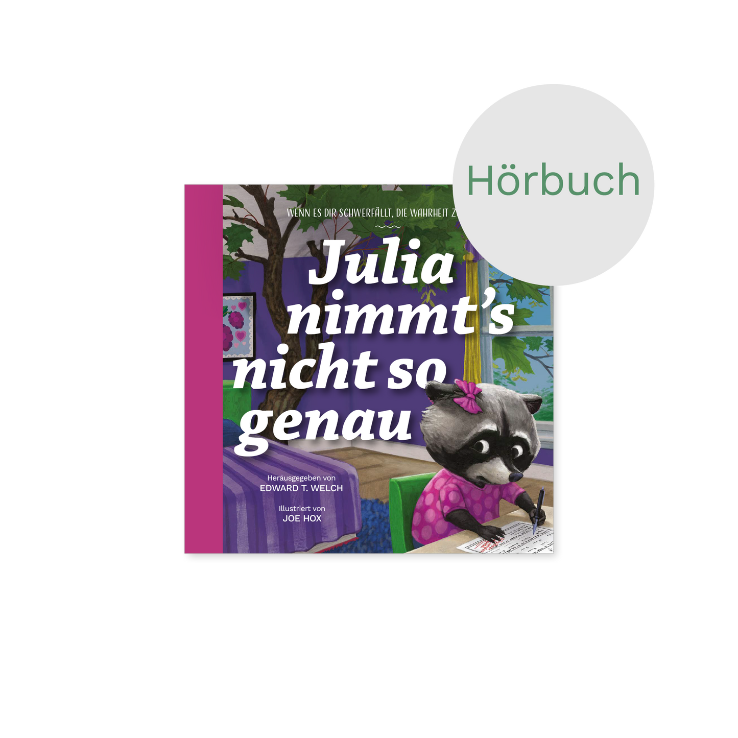Hörbuch – Julia nimmt’s nicht so genau: Wenn es dir schwerfällt, die Wahrheit zu sagen