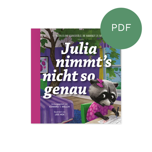 E-Book – Julia nimmt’s nicht so genau: Wenn es dir schwerfällt, die Wahrheit zu sagen
