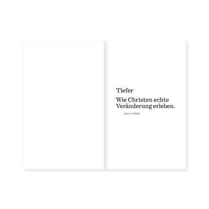 Tiefer - Wie Christen echte Veränderung erleben (Deeper: Real Change for Real Sinners) Dane Ortlund