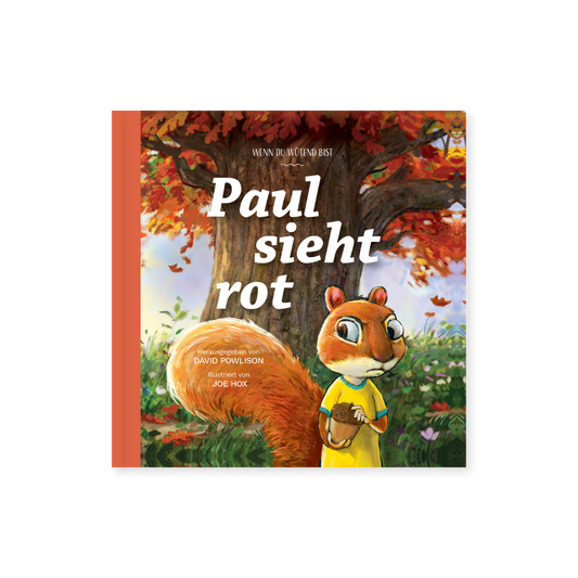 Paul sieht rot - Wenn du wütend bist - Christliches Kinderbuch