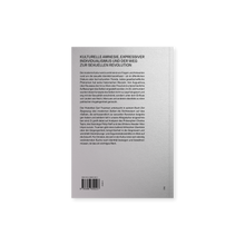 Lade das Bild in den Galerie-Viewer, Kulturelle Amnesie, Expressiver Individualismus, der Weg zur sexuellen Revolution
